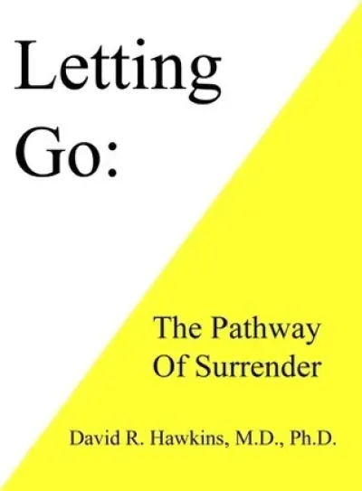 Letting Go: The Pathway Of Surrender