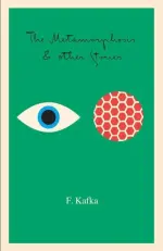 The Metamorphosis and Other Stories
