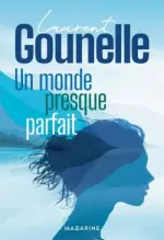 Un monde presque parfait