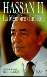 Hassan II -La Mémoire d'un roi