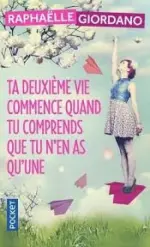 Ta deuxième vie commence quand tu comprends que tu n’en as qu’une